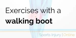 exercises in a medical walking boot